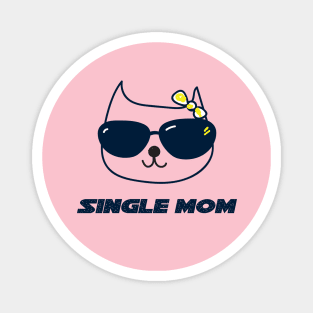 SINGLE MOM Magnet